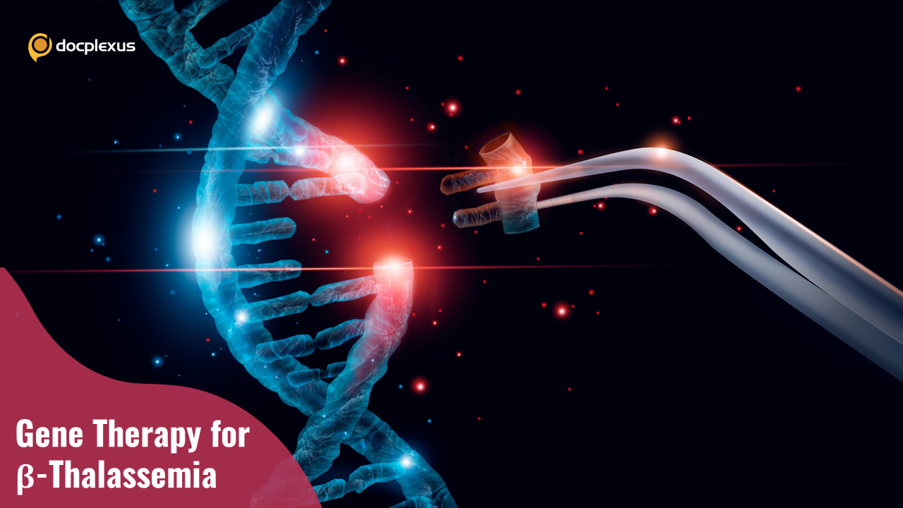 The USDFA Approved First Gene Therapy for Beta-thalassemia
