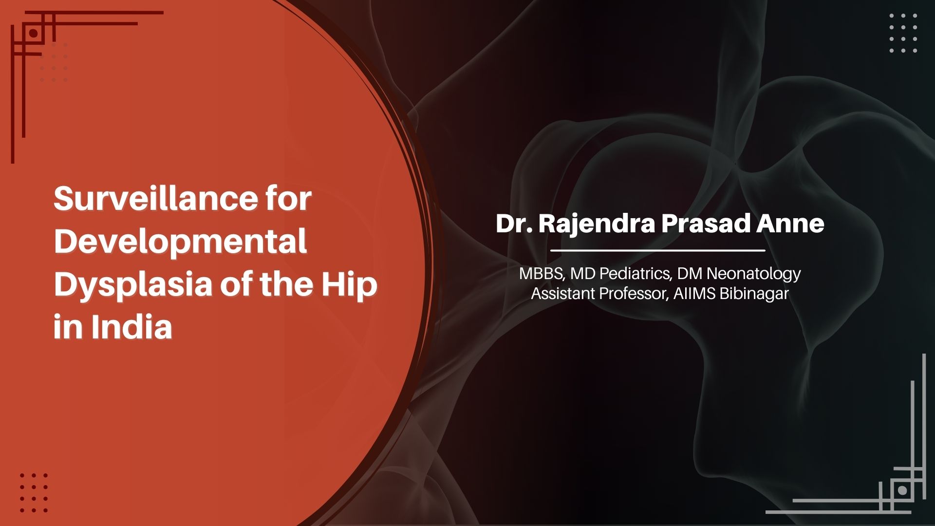 Surveillance for Developmental Dysplasia of the Hip in India