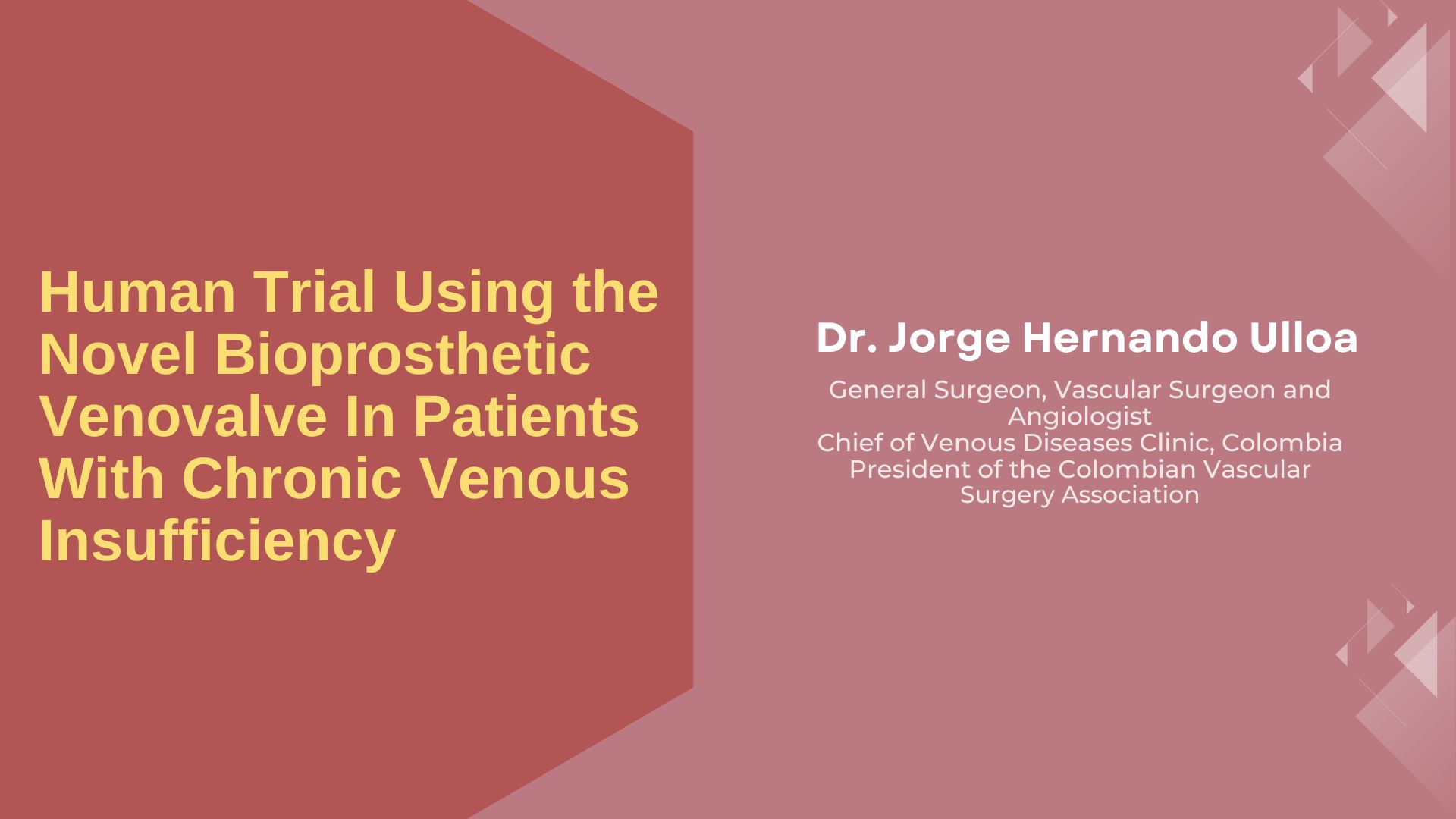 Human Trial Using The Novel Bioprosthetic Venovalve In Patients With Chronic Venous Insufﬁciency