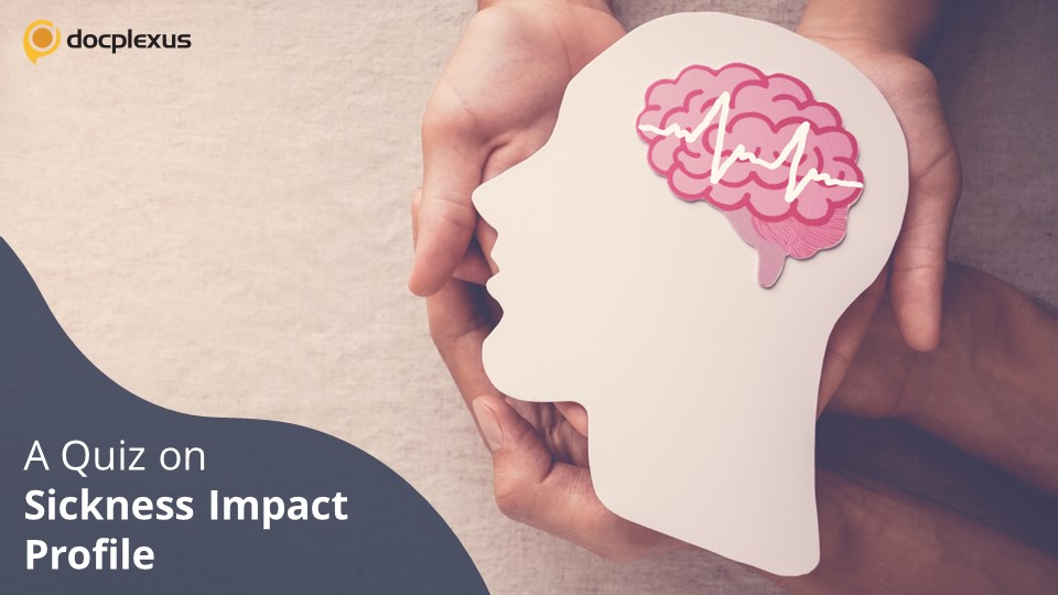 Sickness Impact Profile: How Much Do You Know About It?