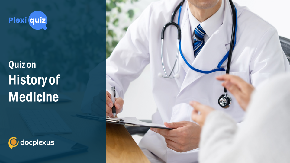 Test Your Knowledge on the History of Medicine