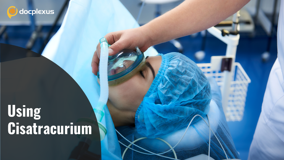 What is Cisatracurium Used for?