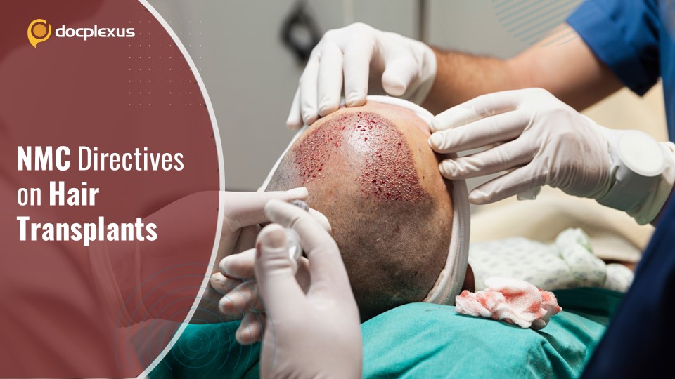 Hair Transplant and Esthetic Procedures: NMC Guidelines (2022)
