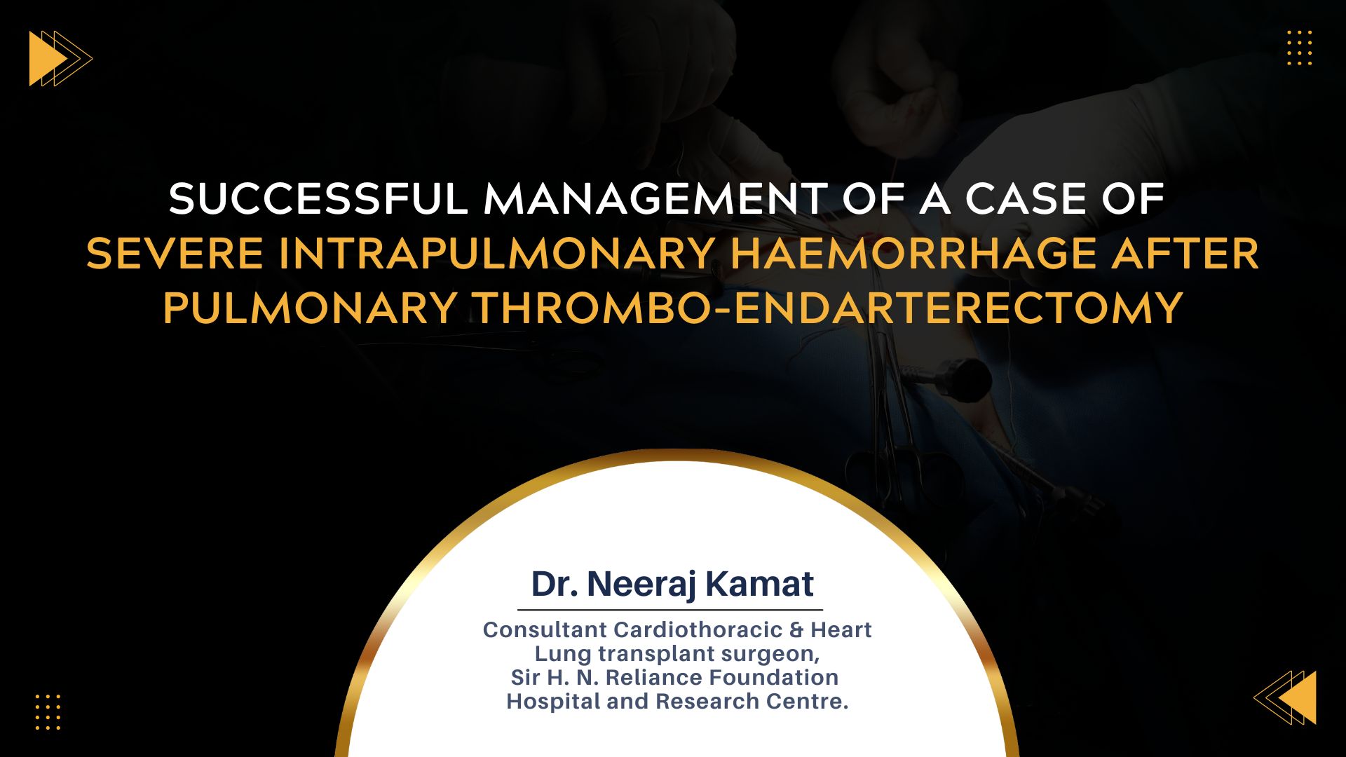 Management of Severe Intrapulmonary Hemorrhage Following Pulmonary Thrombo-endarterectomy