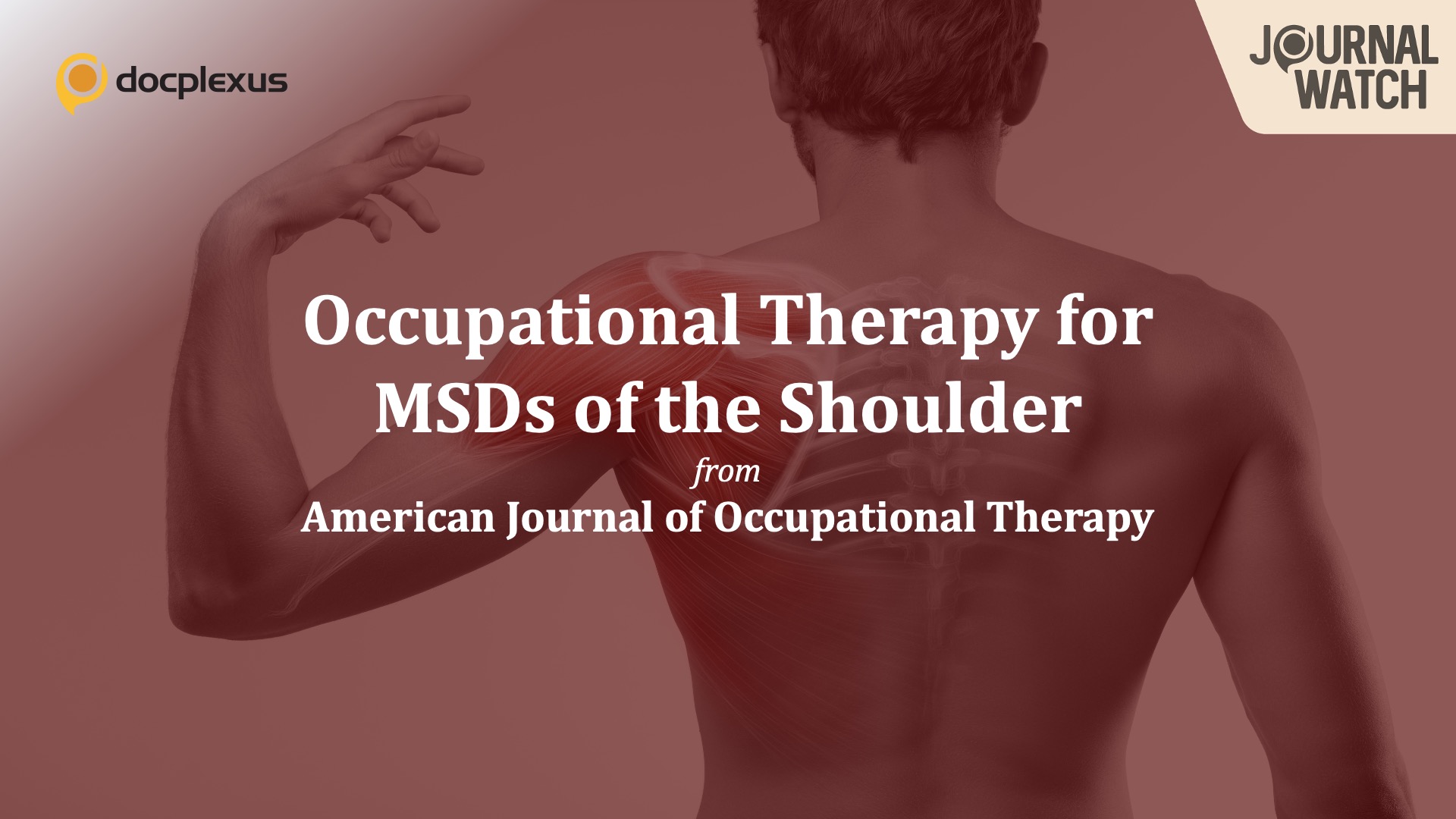 Evidence-based Occupational Therapies for Musculoskeletal Shoulder Conditions