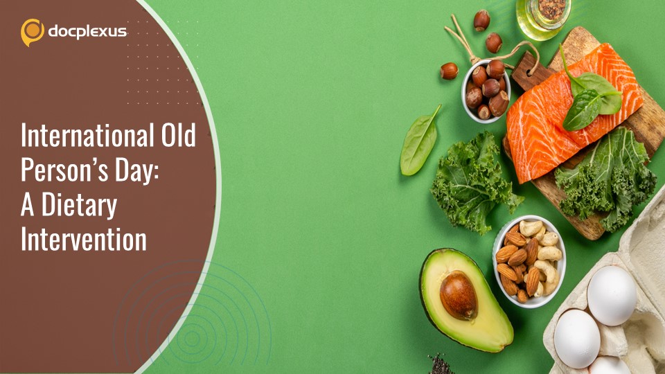 International Old Person’s Day 2022: An Overview of the Dietary Intervention