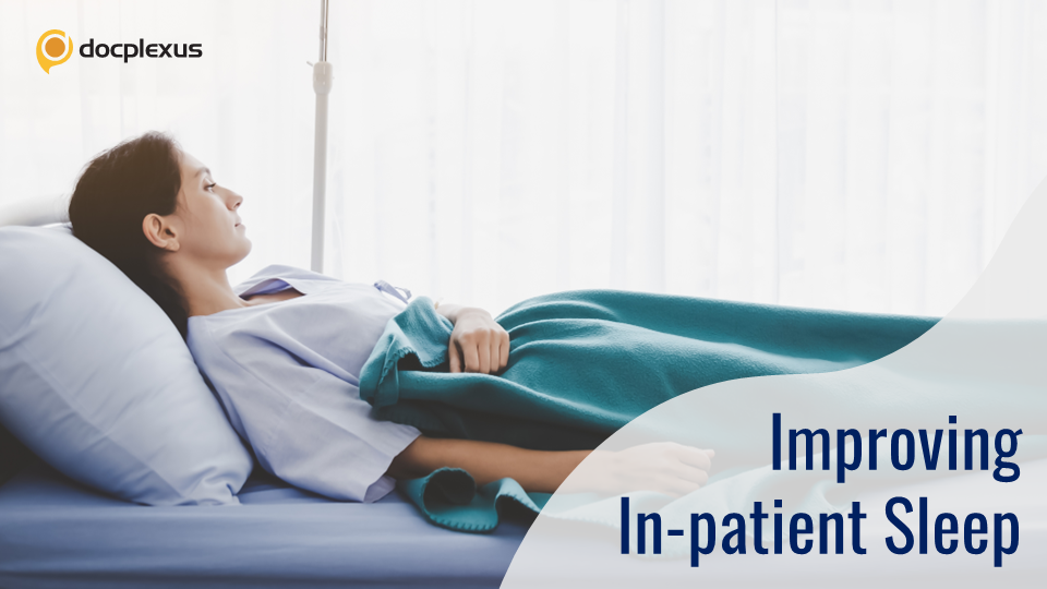 Improving Sleep for Hospitalized Patients – What Can We Do?