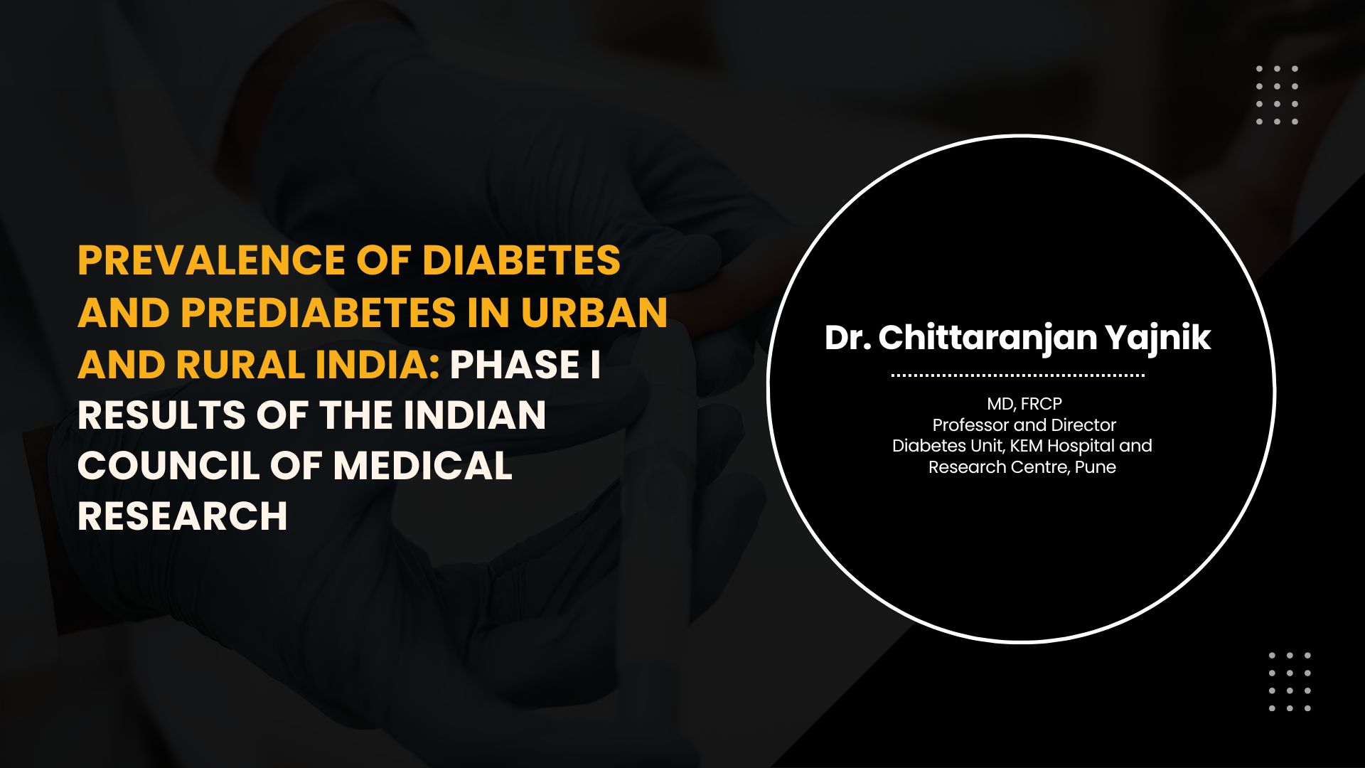 Prevalence of Diabetes and Prediabetes in Urban and Rural India