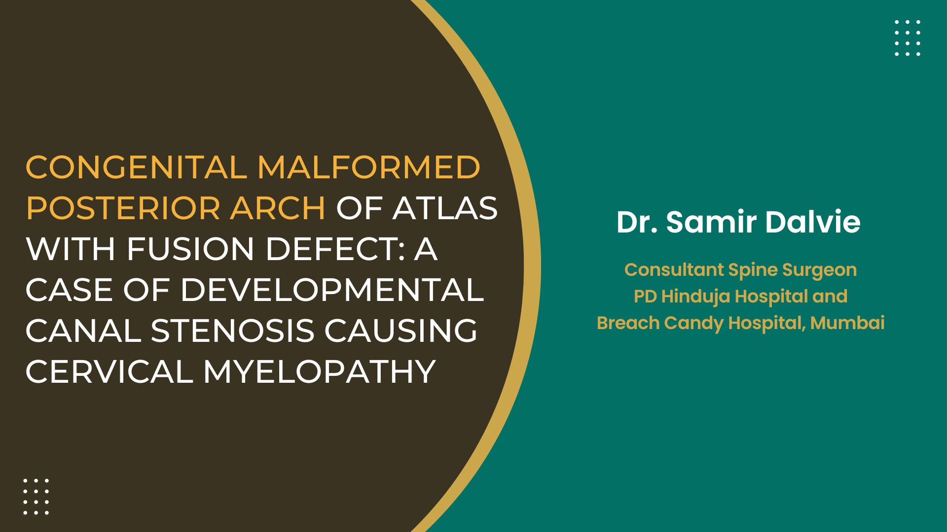 Congenital Malformed Posterior Arch Of Atlas With Fusion Defect: A Case Of Developmental Canal Stenosis Causing Cervical Myelopathy