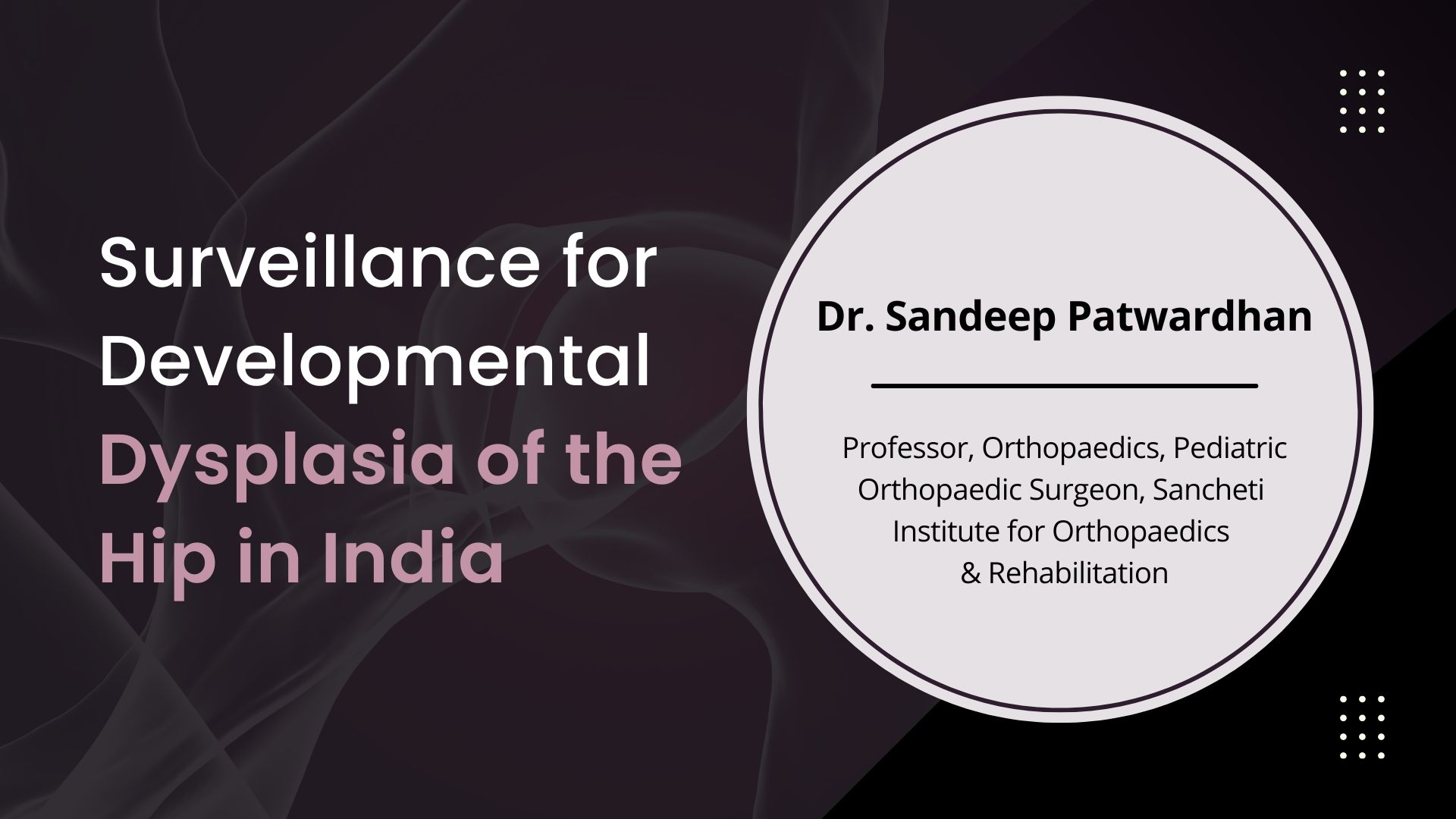Surveillance for Developmental Dysplasia of the Hip in India