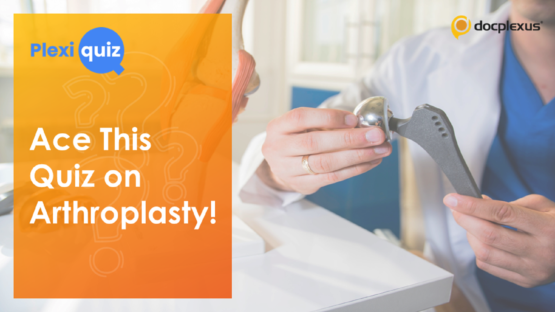 Ace This Quiz on Arthroplasty!