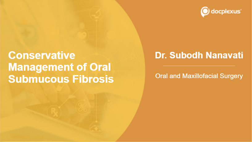 Conservative Management of Oral Submucous Fibrosis