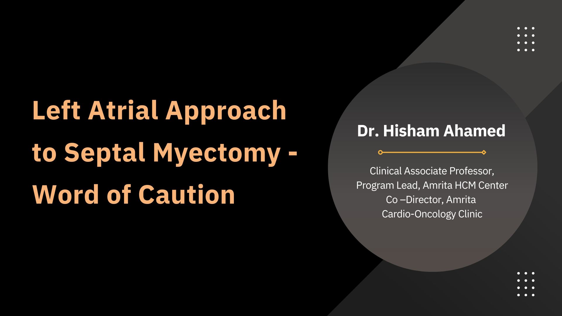 Left Atrial Approach to Septal Myectomy: Word of Caution