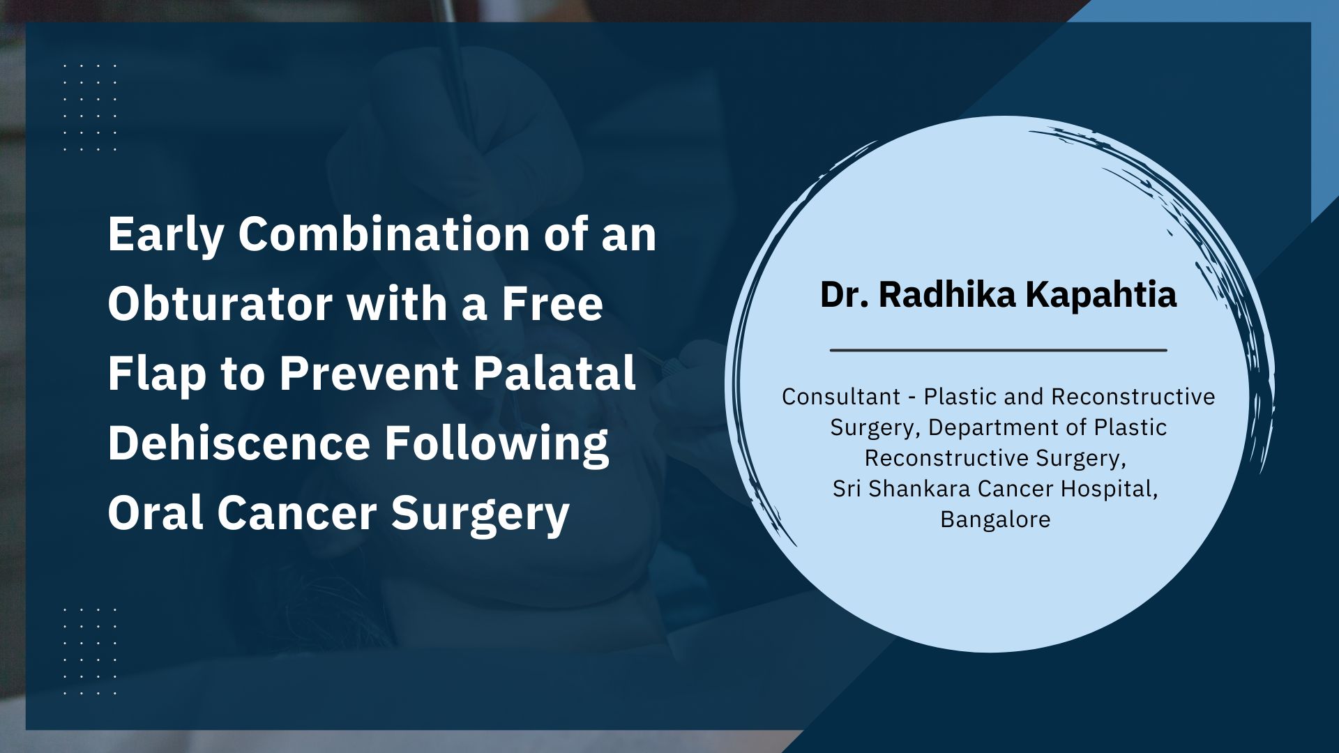 Early Combination of an Obturator with a Free Flap to Prevent Palatal Dehiscence Following Oral Cancer Surgery