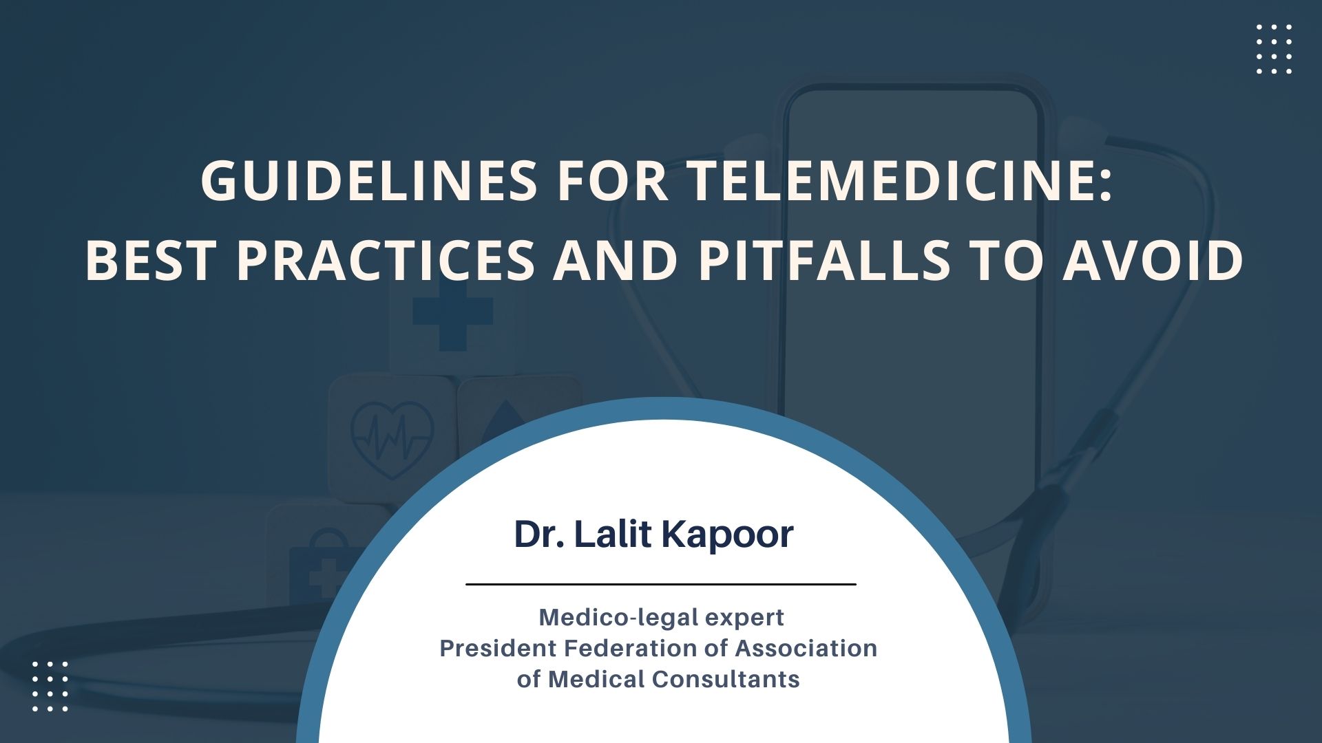Guidelines for Telemedicine: Best Practices and Pitfalls to Avoid