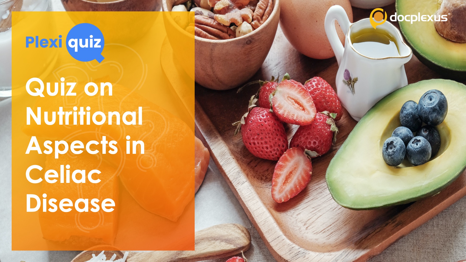 Nutritional Aspects in Celiac Disease: Can You Ace This Quiz?