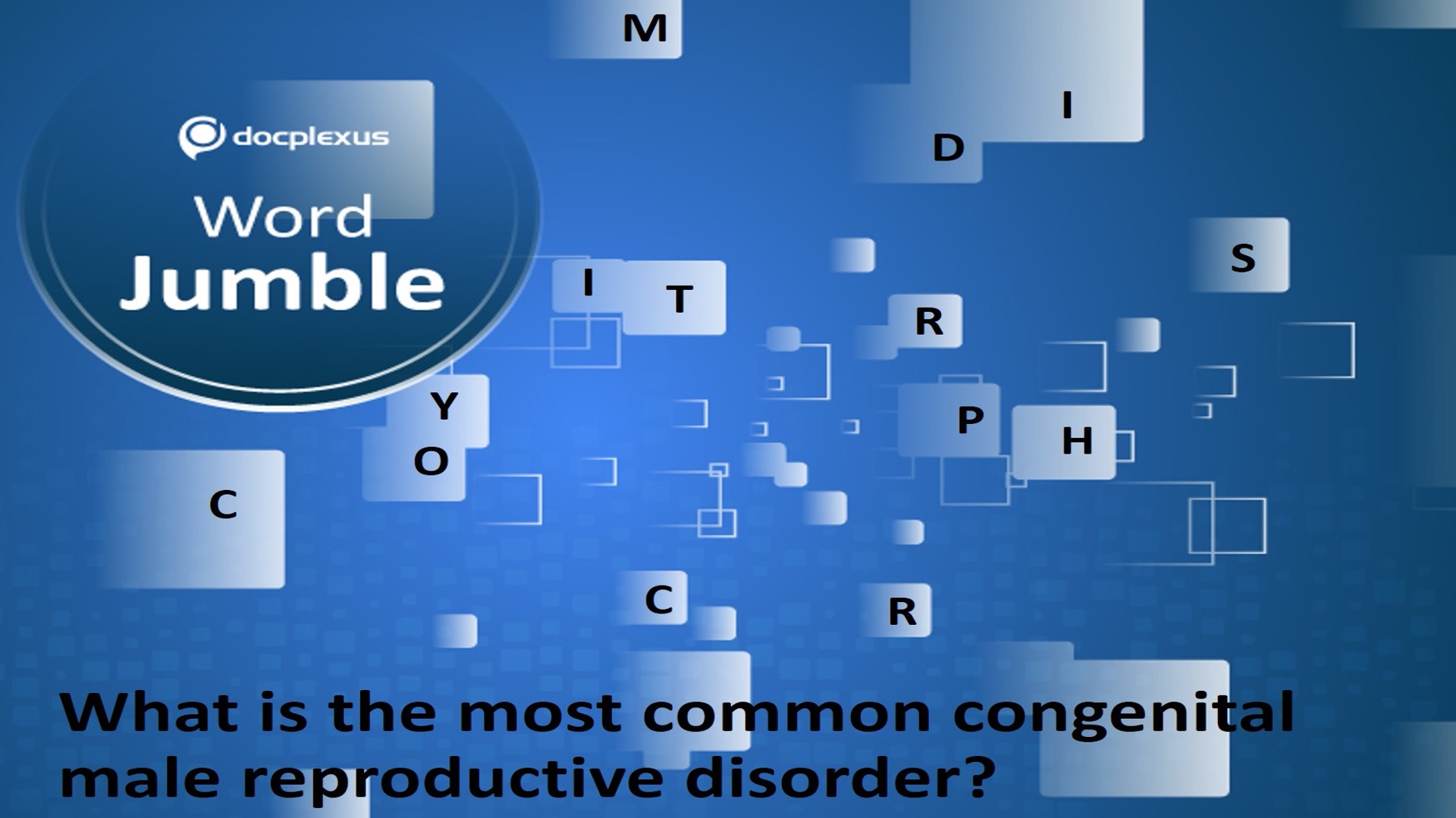 Name the Most Common Congenital Male Reproductive Disorder
