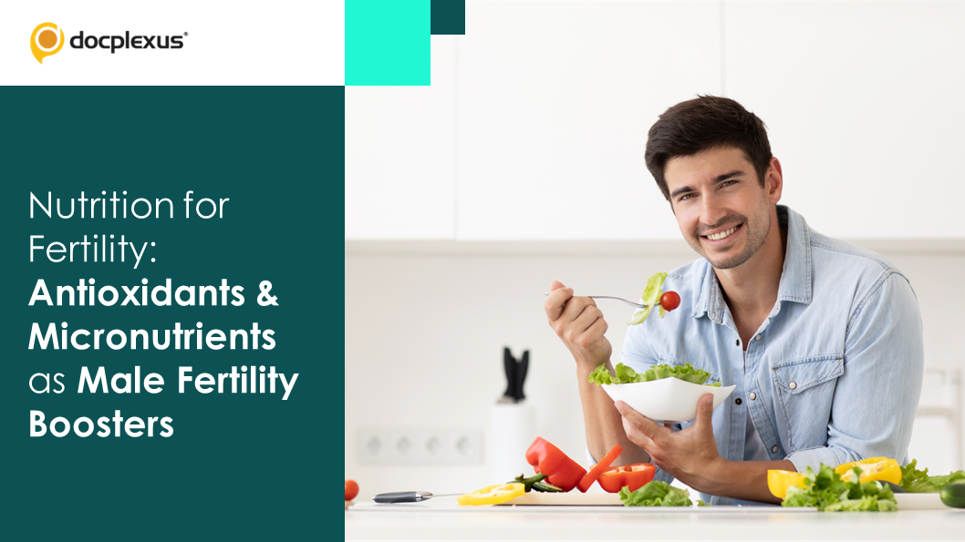 Pathway to Fertility: Nutrition for Improved Male Reproductive Health