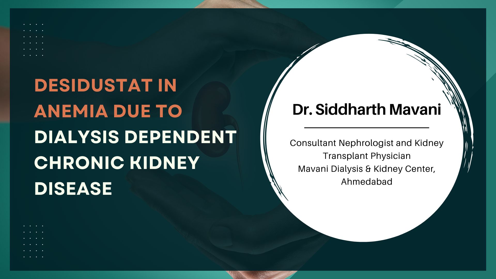 Desidustat in Anemia due to Dialysis Dependent Chronic Kidney Disease