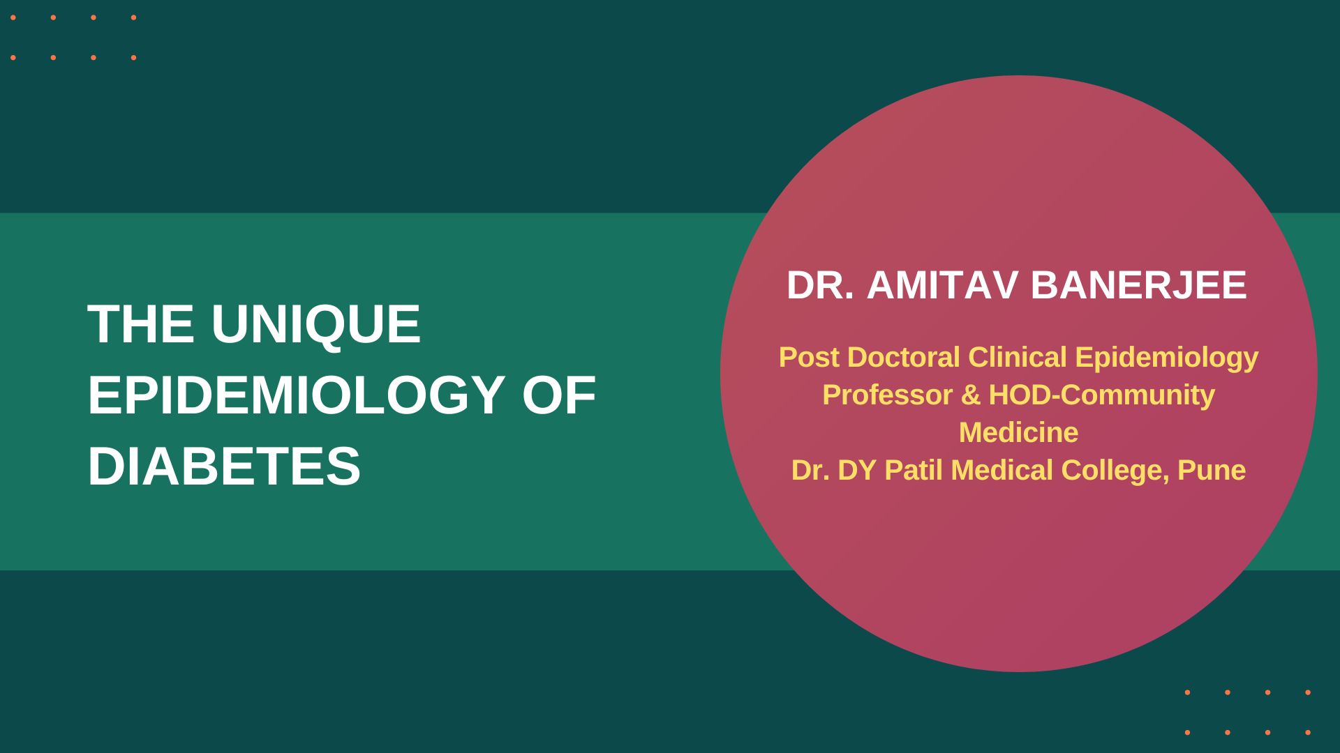 The Unique Epidemiology of Diabetes