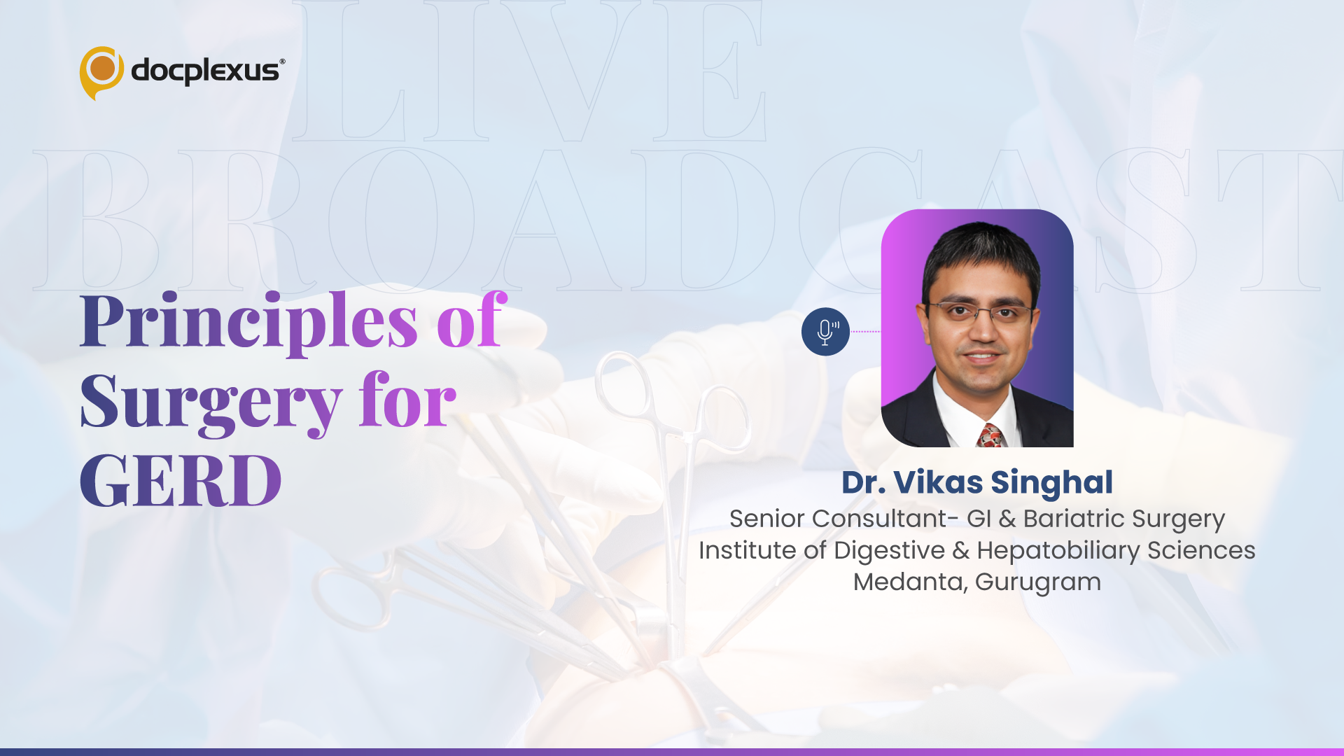 Principles of Surgery for GERD (Lap Hiatus Hernia Repair & Fundoplication)