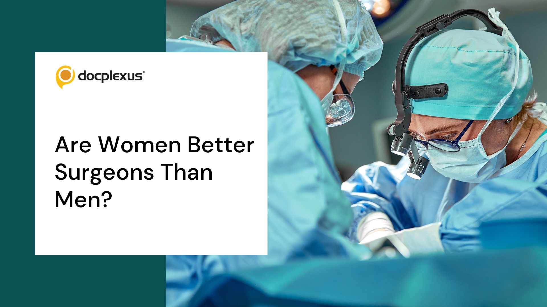 Can a Surgeon’s Gender Affect the Postoperative Outcomes in Patients?