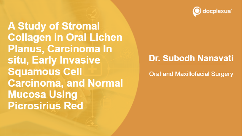 A Study of Stromal Collagen in Oral Lichen Planus, Carcinoma In situ, Early Invasive Squamous Cell Carcinoma, and Normal Mucosa Using Picrosirius Red 