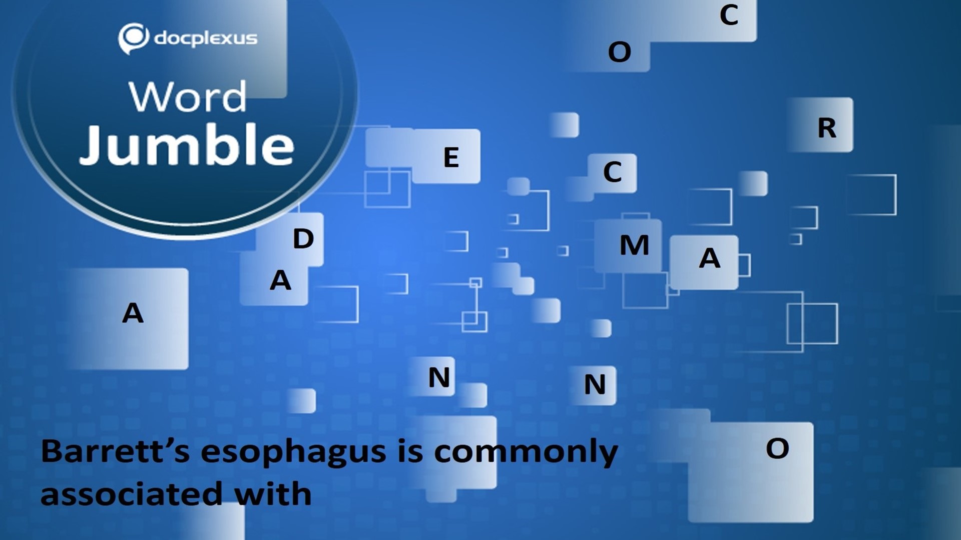 What is Barrett's Esophagus Commonly Associated with?
