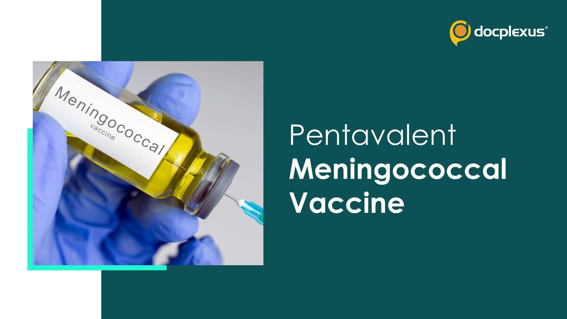 FDA Approves a Single Vaccine Against Meningococcal Groups A, B, C, W, and Y