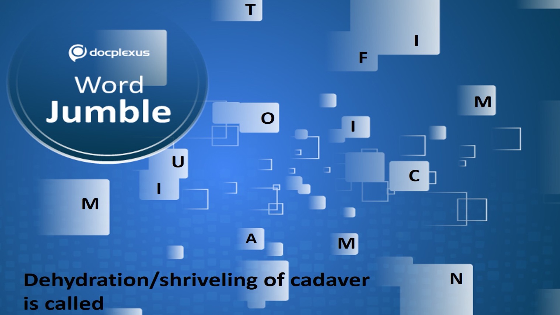 What is Dehydration or Shriveling of a Cadaver Called?