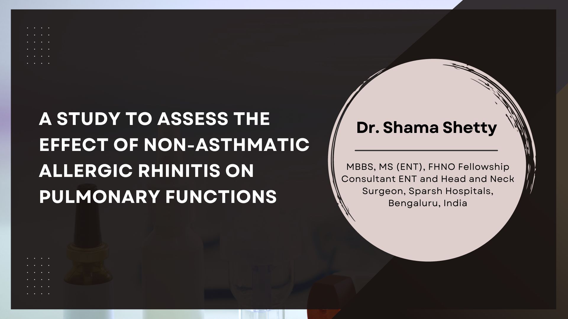 A Study to Assess the Effect of Non-asthmatic Allergic Rhinitis on Pulmonary Functions