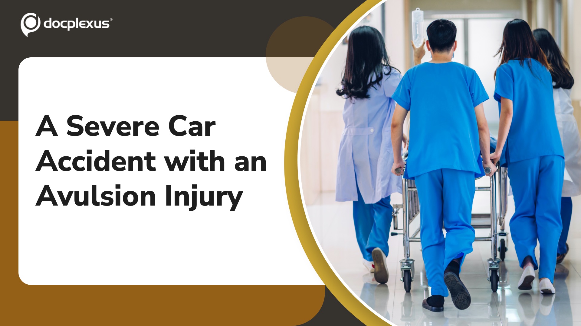 A Severe Car Accident with an Avulsion Injury
