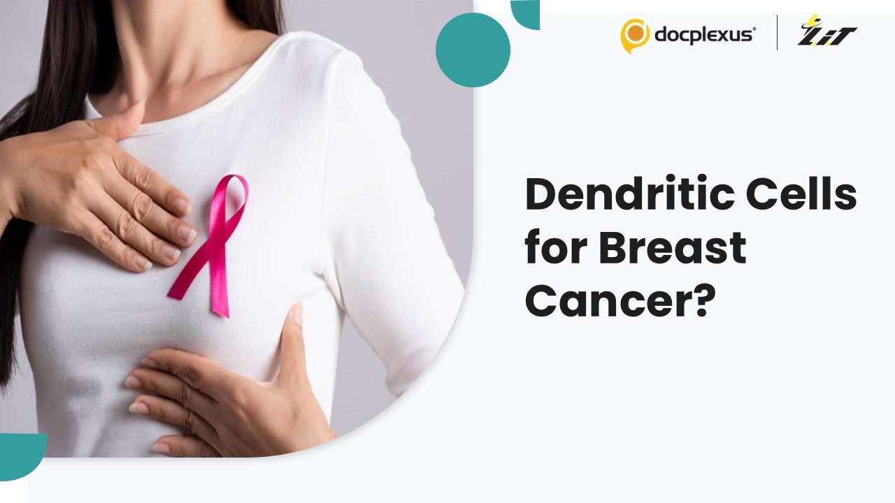 Are Dendritic Cells Effective and Safe for Treating Breast Cancer?