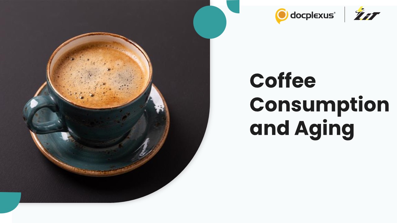 Can Coffee Consumption Be the Fountain of Youth?