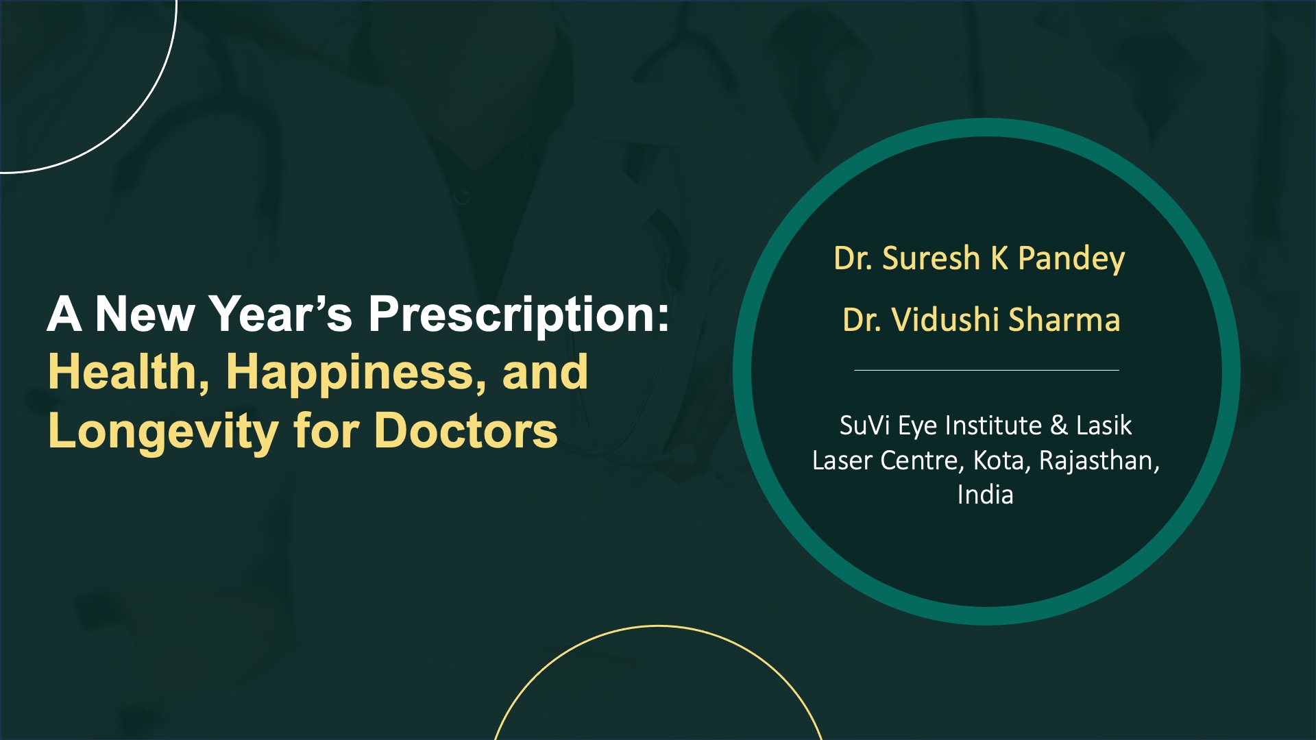 A New Year's Prescription:  Health, Happiness, and Longevity for Doctors