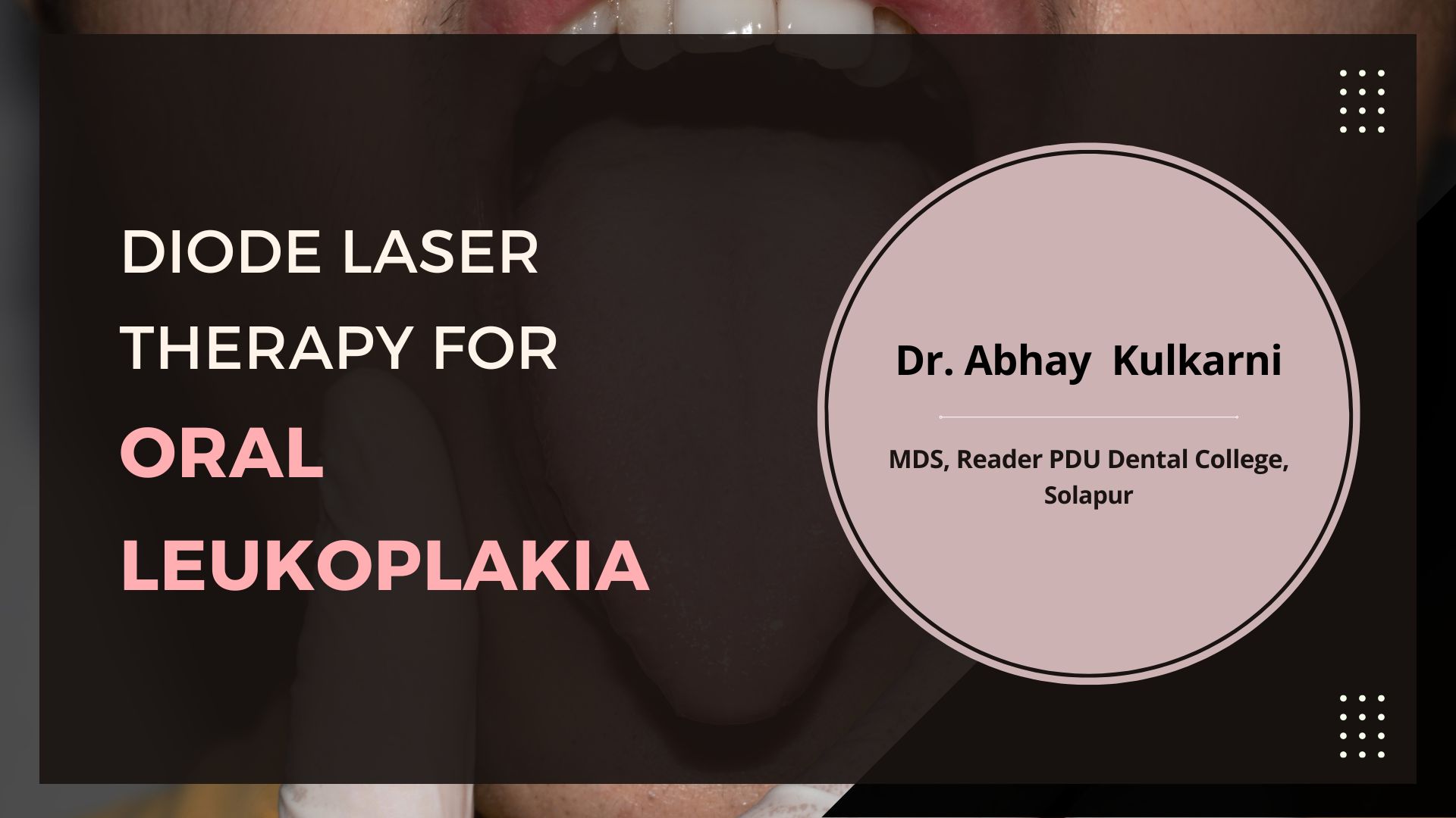 Diode Laser Therapy for Oral Leukoplakia: Pilot Study on Indian Patients