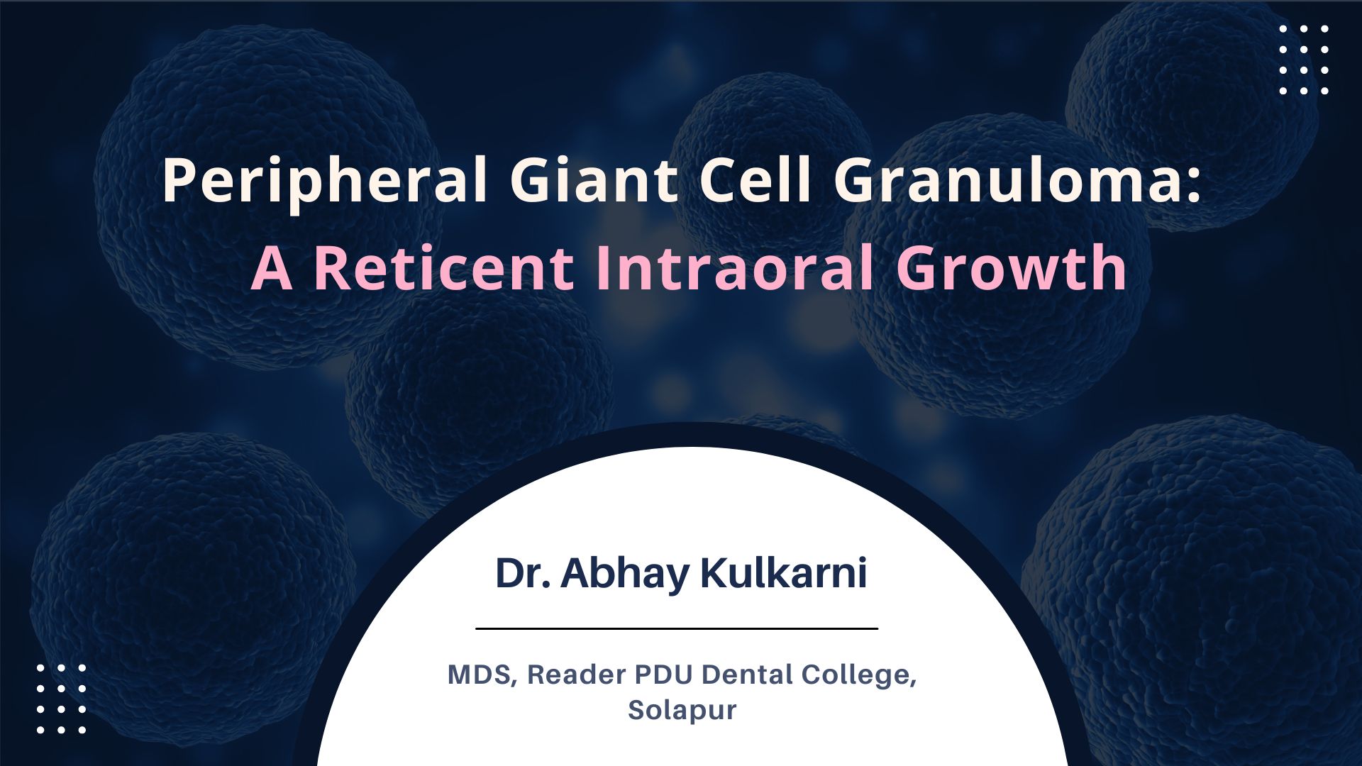 Peripheral Giant Cell Granuloma: A Reticent Intraoral Growth
