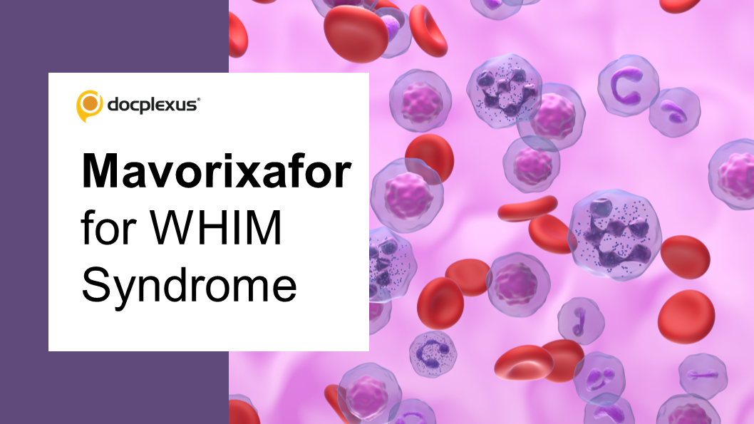 USFDA Approves Mavorixafor for Treating WHIM Syndrome