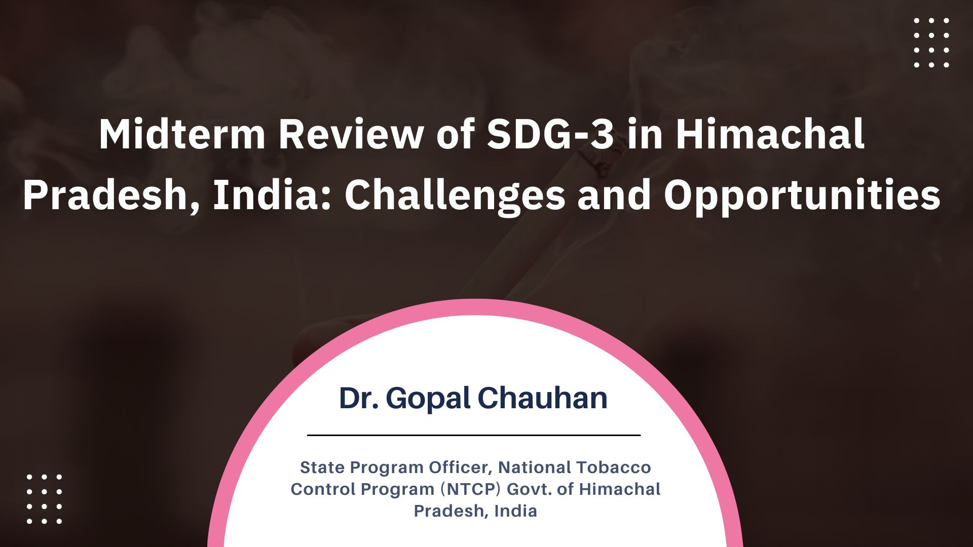 Midterm Review of SDG-3 in Himachal Pradesh, India: Challenges and Opportunities