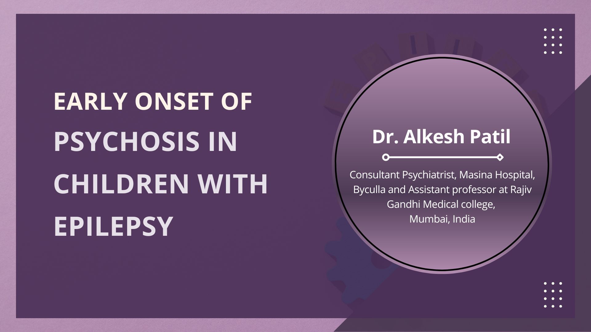 Early Onset of Psychosis in Children with Epilepsy: A Case Series