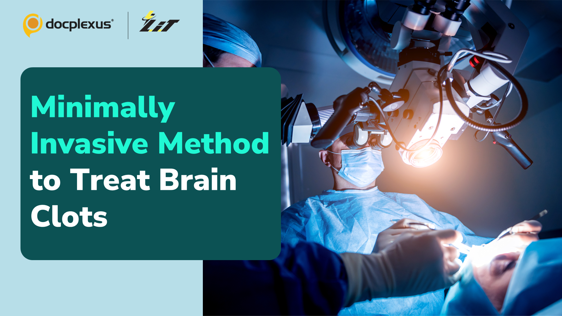 Minimally Invasive Procedure Without a Burr Hole for Brain Clots