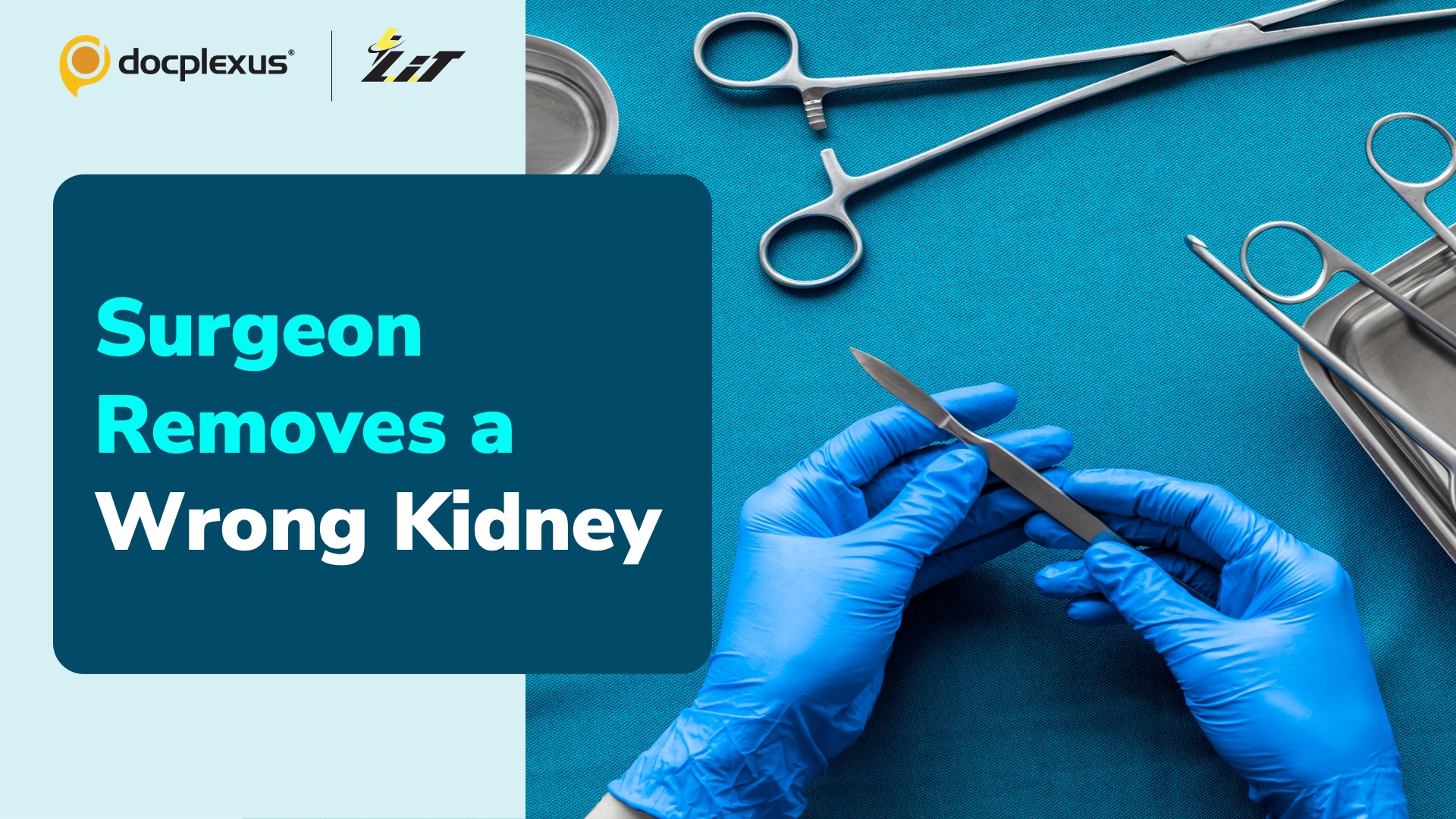 Surgeon Removes a Wrong Kidney and Loses Hospital’s Registration