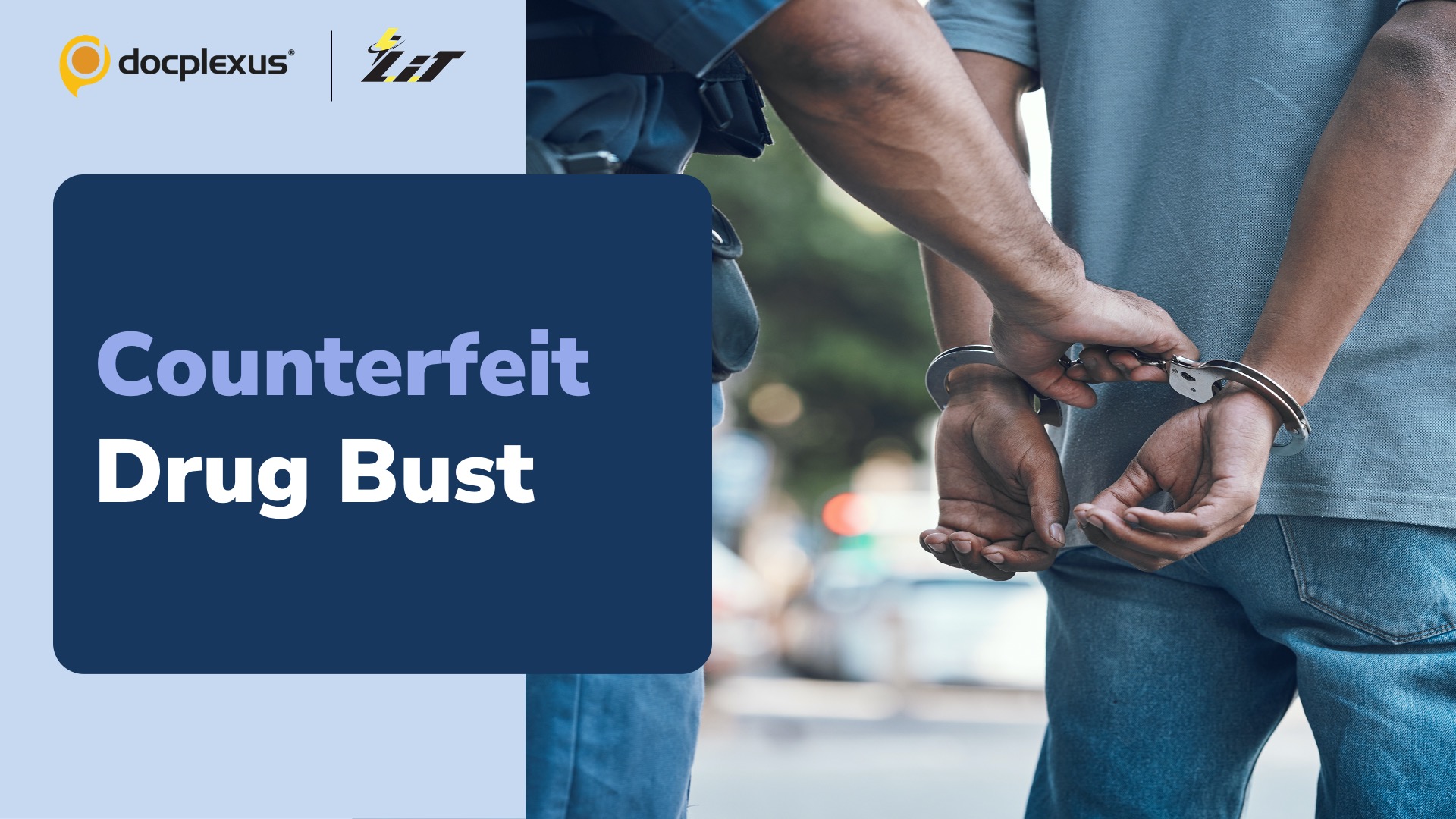 Police Arrest a Man in Major Counterfeit Drug Bust