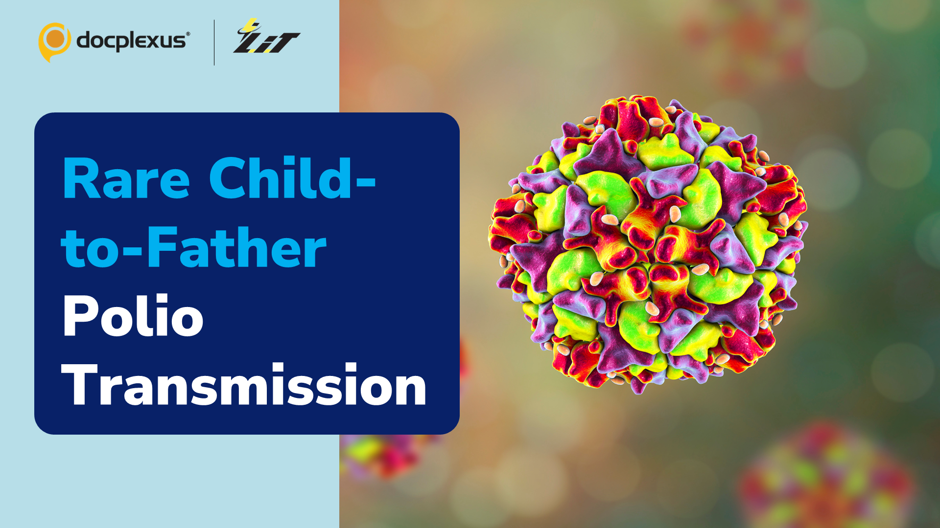 India Reports Rare Child-to-Father Vaccine-derived Poliovirus Transmission