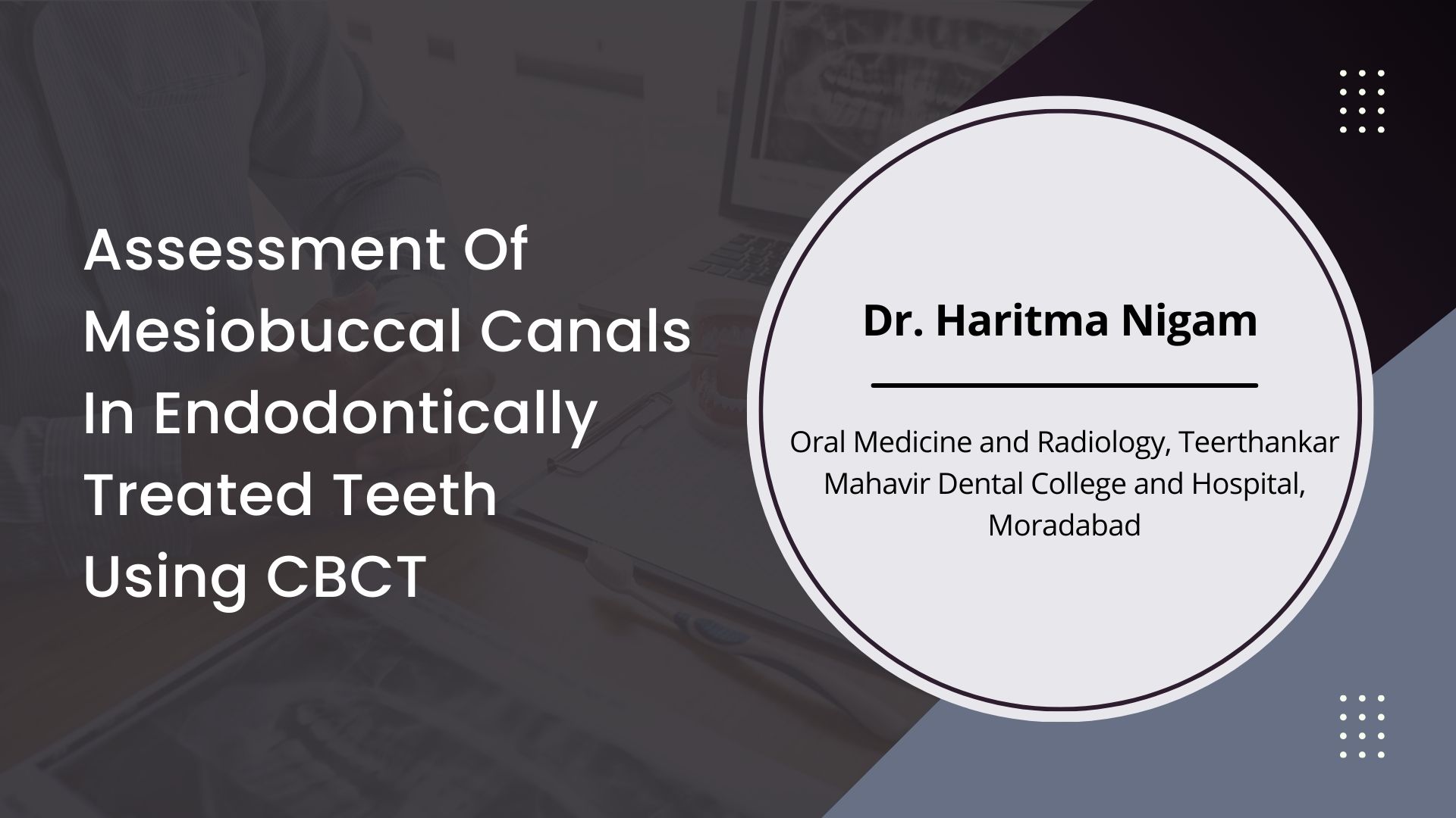 Assessment of Mesiobuccal Canals in Endodontically Treated Teeth Using CBCT in Indore