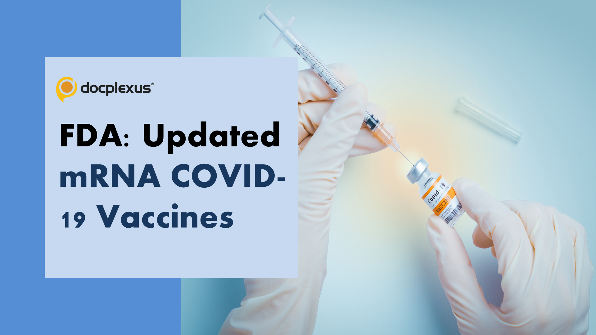 FDA Approves and Authorizes Updated mRNA COVID-19 Vaccines