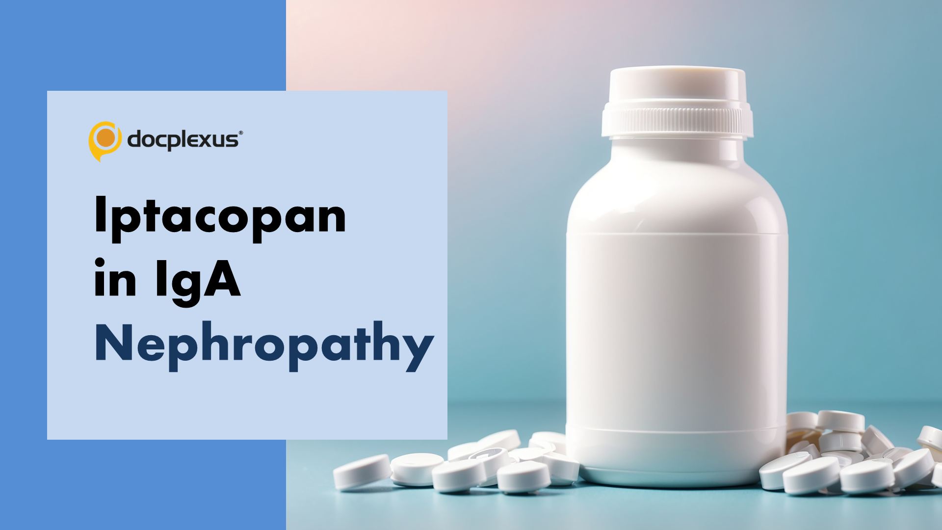 FDA Approval for Iptacopan in IgA Nephropathy