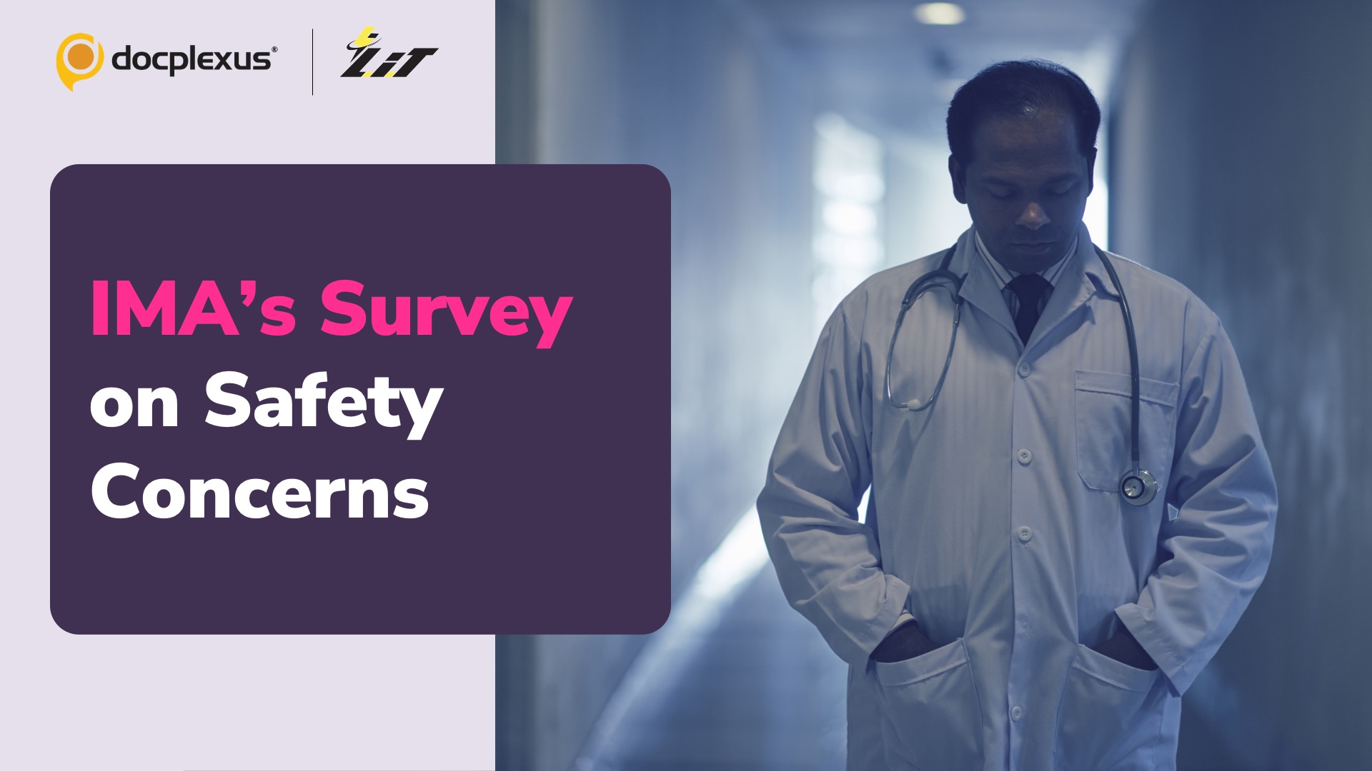 Doctors Reveal Safety Concerns in the Latest IMA Survey