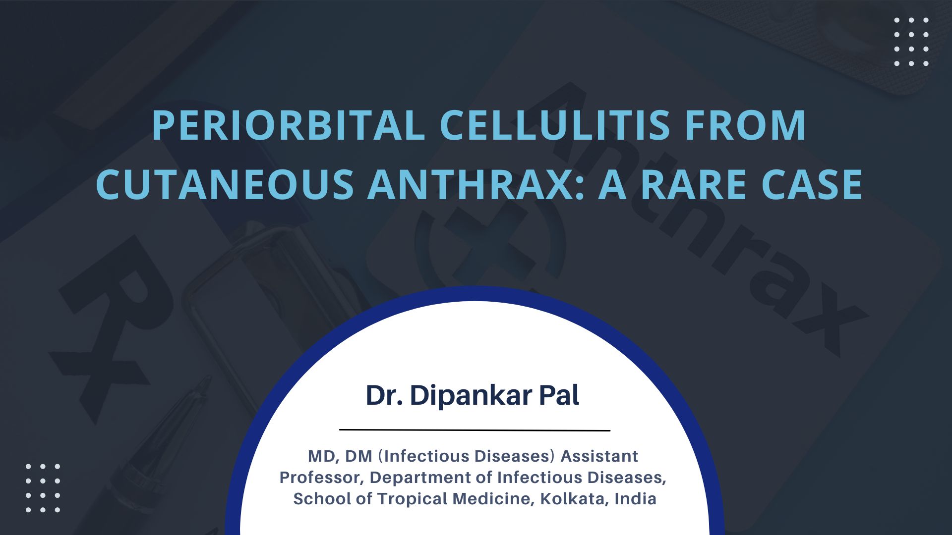 Periorbital Cellulitis from Cutaneous Anthrax: A Rare Case