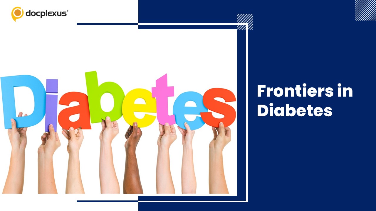 Frontiers in Diabetes – Transforming Patient Outcomes